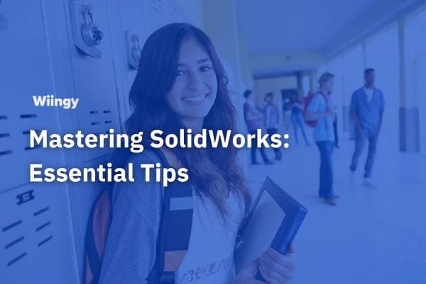 SolidWorks Tips and Tricks for Beginners