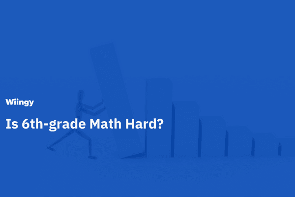 Is 6th-grade Math Hard