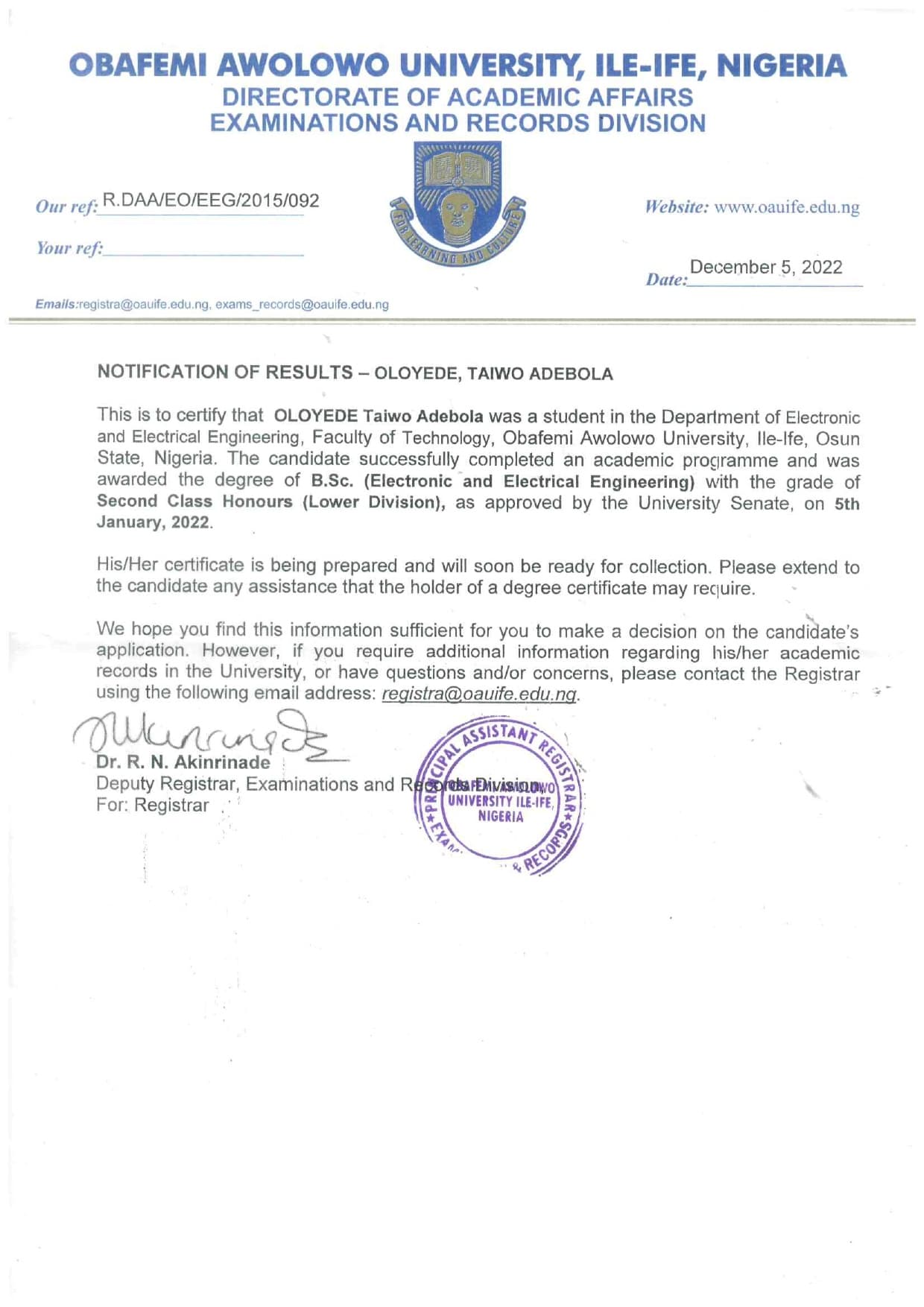 Taiwo graduated from Obafemi Awolowo University