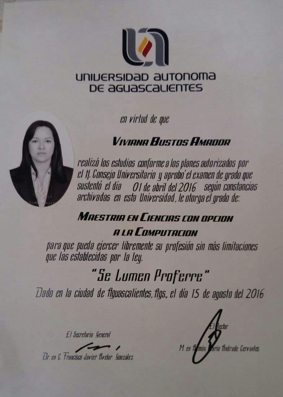 VIVIANA graduated from UNIVERSITY AUTONOMOUS OF AGUASCALIENTES