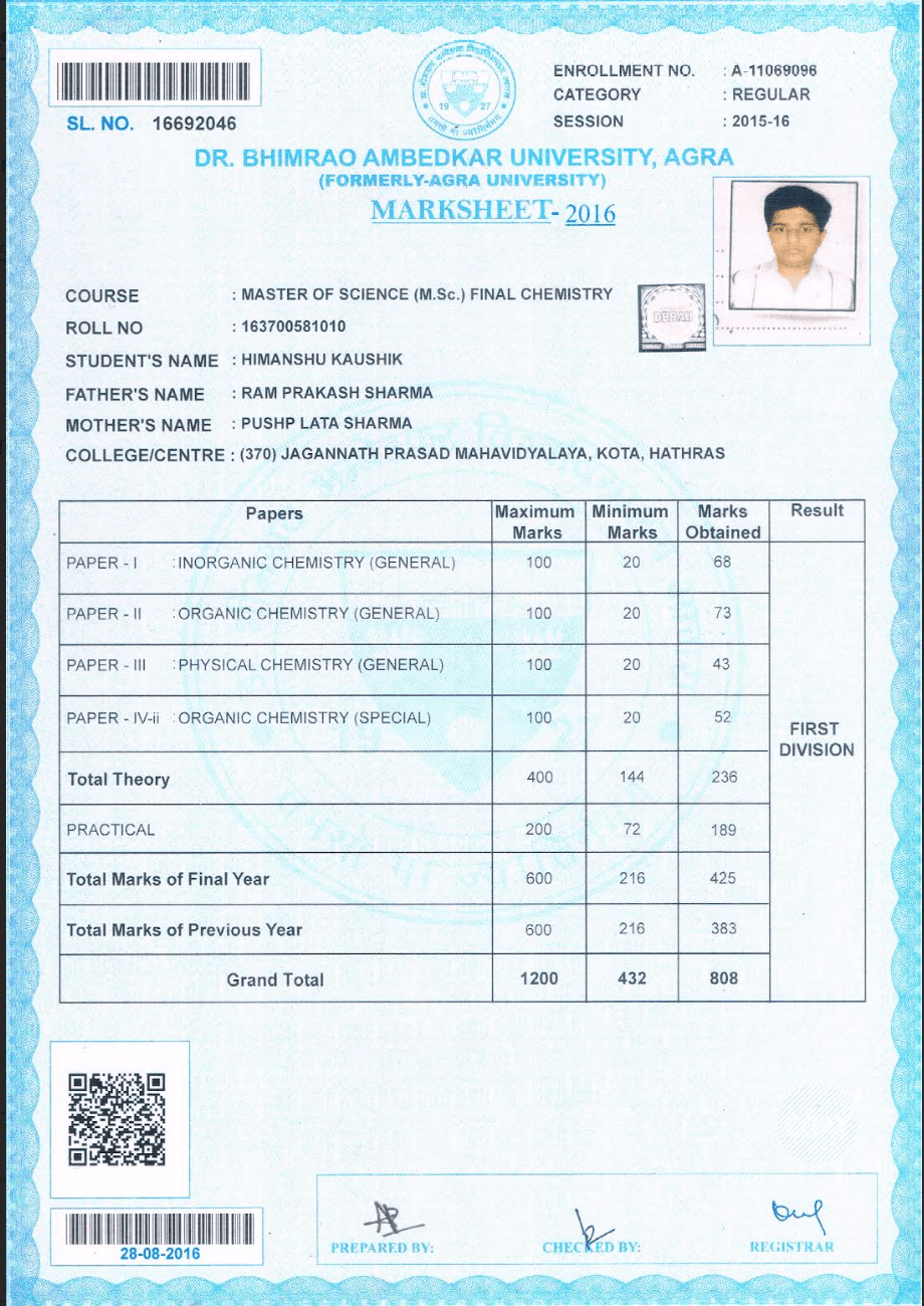 Himanshu graduated from Agra university , Agra