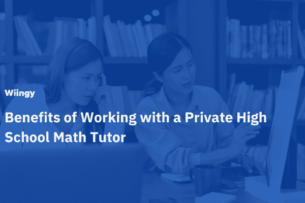 benefits of a private high school math tutor