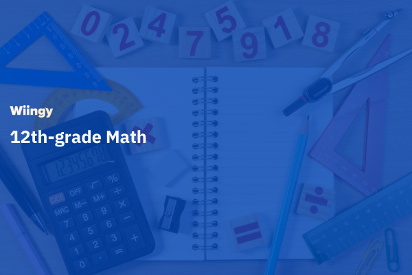 what-is-12th-grade-math