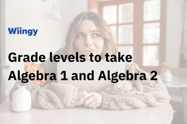 in-what-grade-should-you-take-algebra-1-and-algebra-2