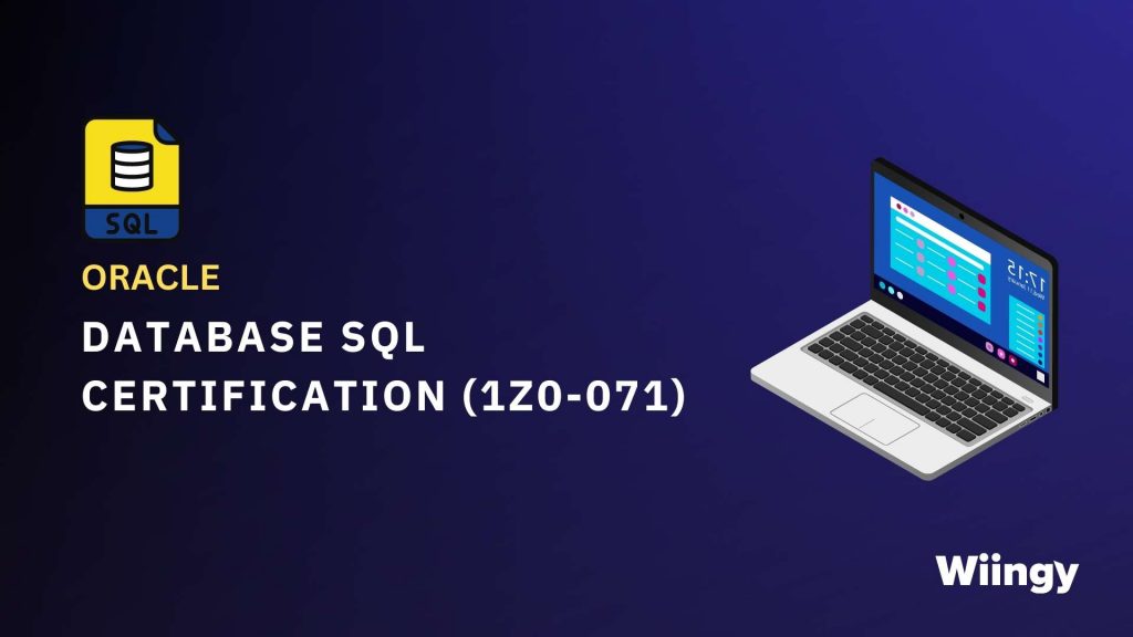 #1 Beginner SQL Certifications : Oracle Database SQL Certification (1Z0-071)