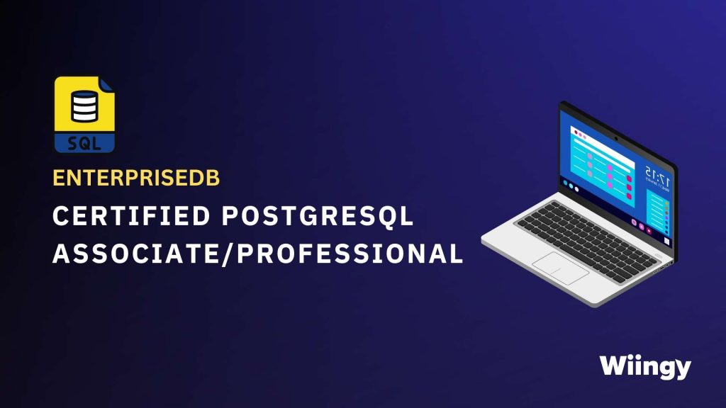 #4 Beginner SQL Certifications : PostgreSQL Certification (Certified PostgreSQL Associate or Professional)
