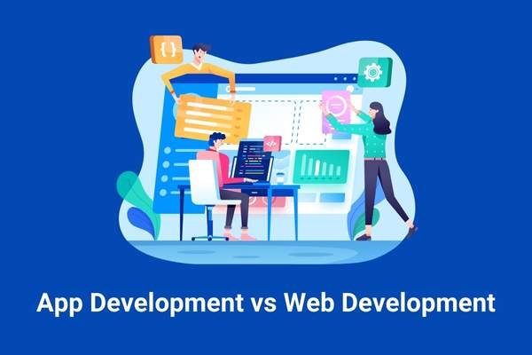 App Development vs Web Development