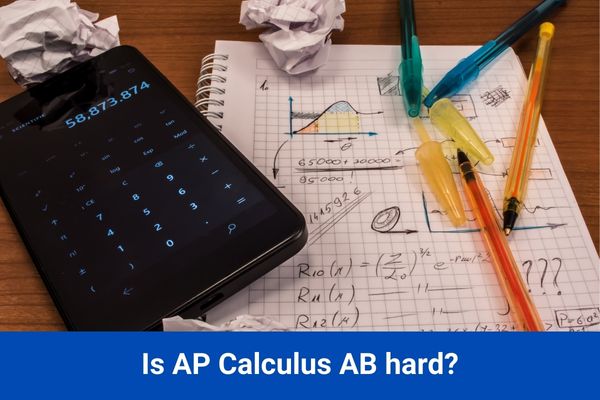 Is AP Calculus AB hard?
