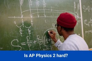 Is AP Physics 2 hard
