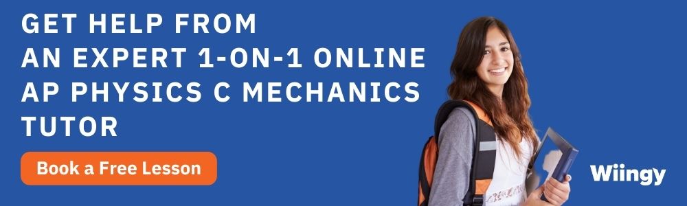 Get 1-on-1 online AP Physics C Mechanics tutor