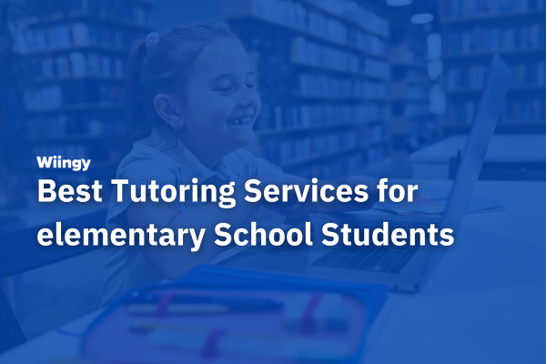 Best Tutoring Services for elementary School Students