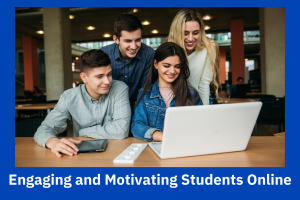Tips for engaging and motivating students in online tutoring
